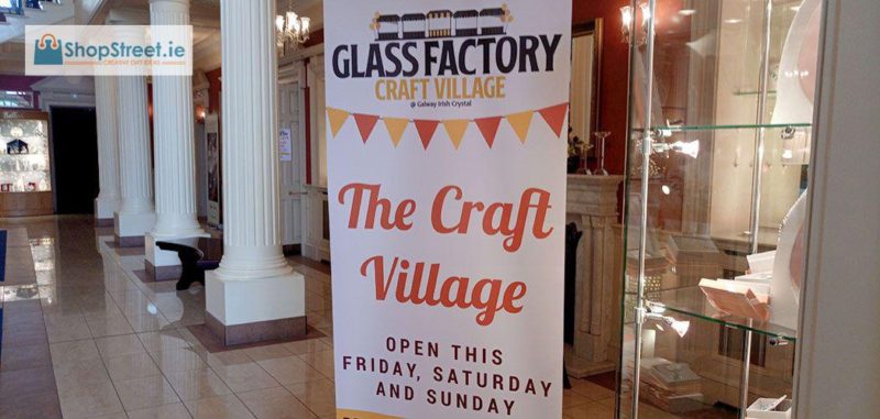 ShopStreet.ie visits Glass Factory Craft Village at Galway Crystal